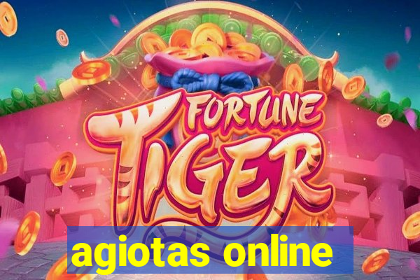 agiotas online